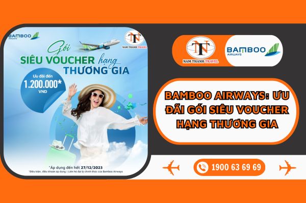 Bamboo Airways: Ưu đãi gói siêu voucher hạng thương gia